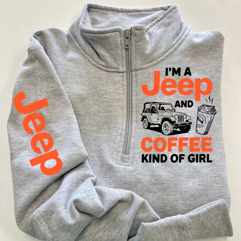 Jeep and Coffee Kind of Girl Zip Jacket Sweatshirt