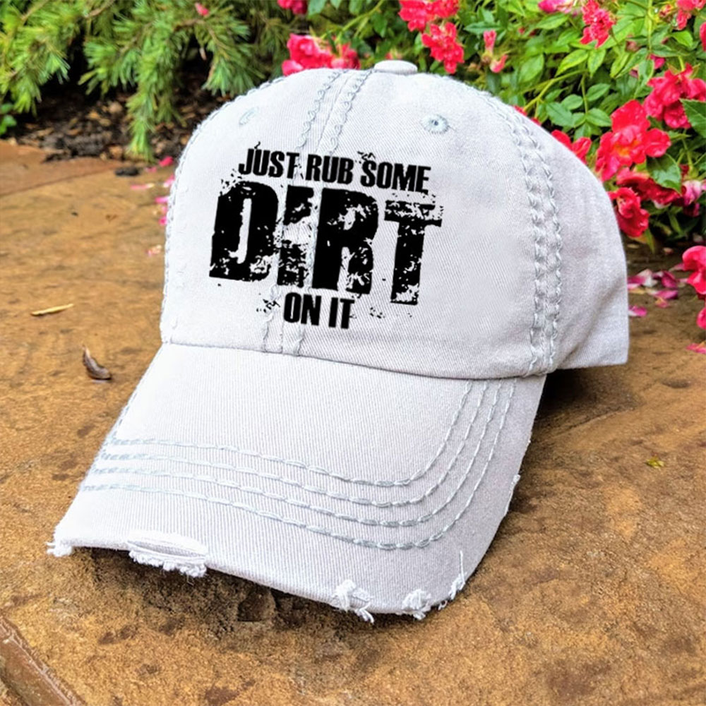 Just Rub Some Dirt On It Jp Spirit Baseball Cap