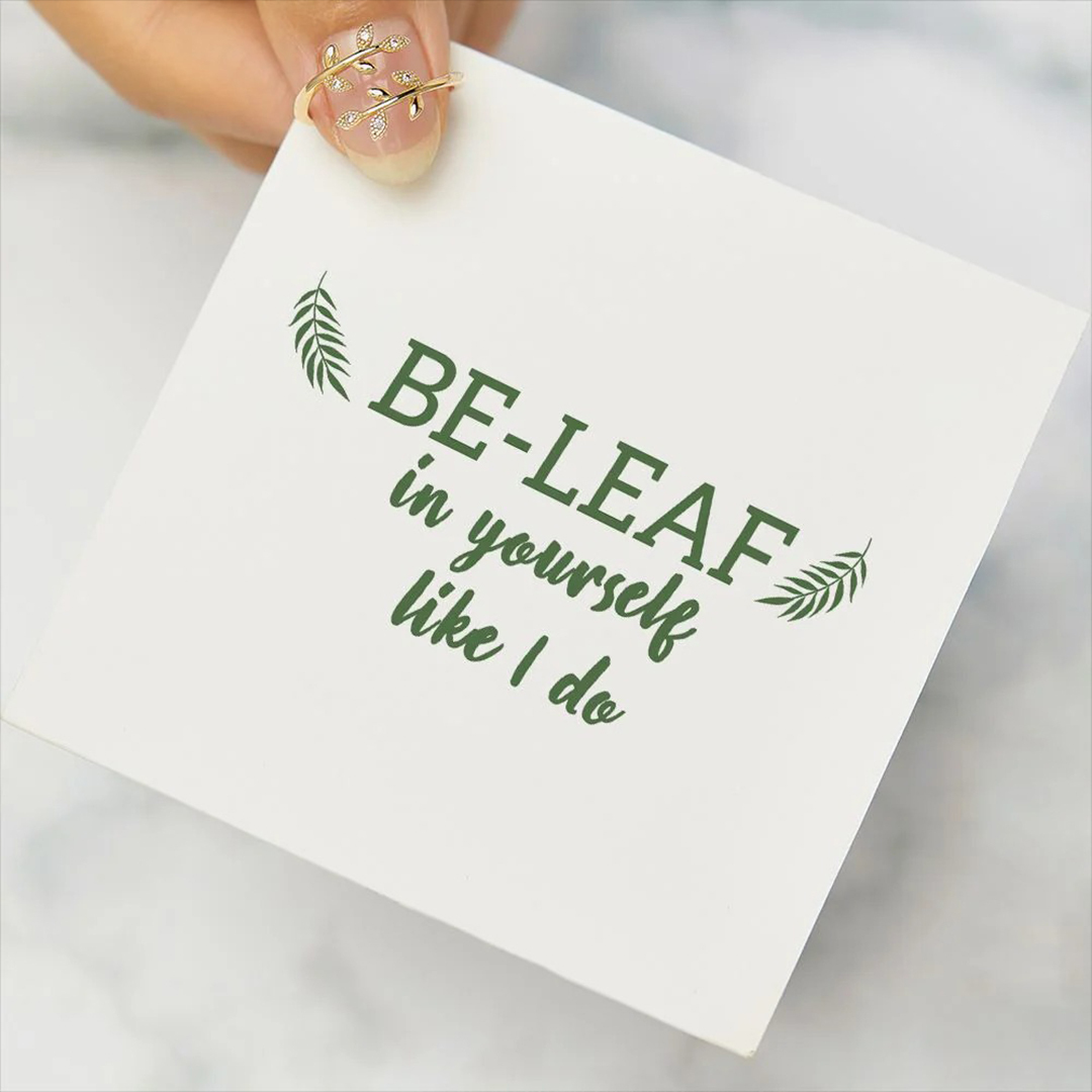 "BE-LEAF in yourself like I do" Leaves Ring