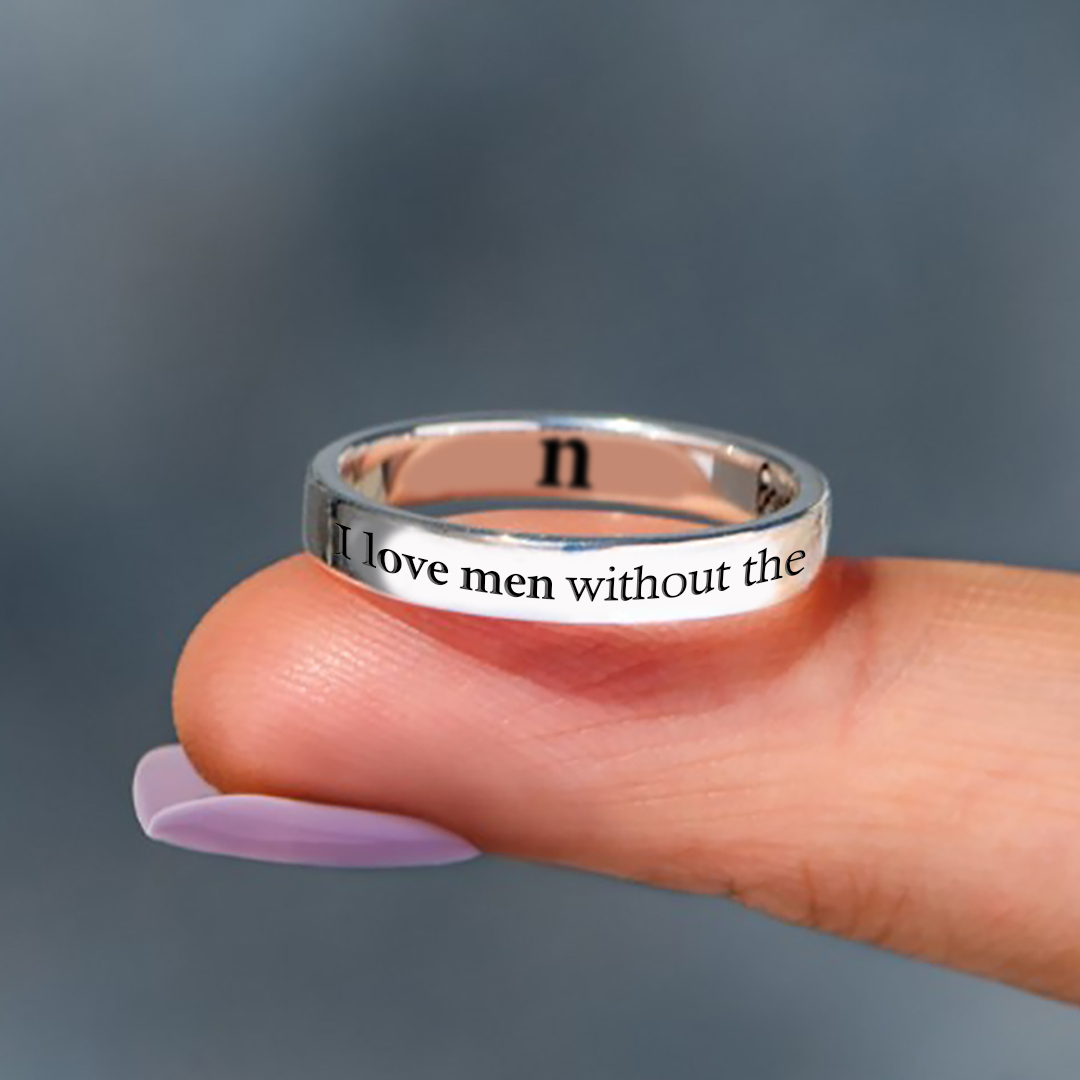 I Love Men Without The N Self Love Ring