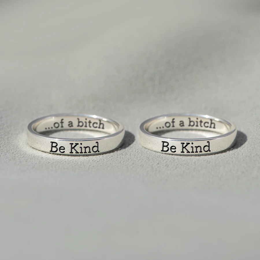 Be Kind...Of A Bi♥ch Mantra Ring
