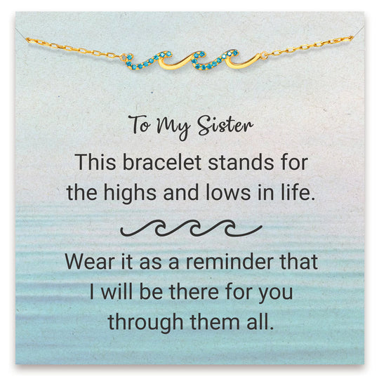 SISTER GIFT-I'LL BE THERE FOR YOU TRIPLE WAVE BRACELET