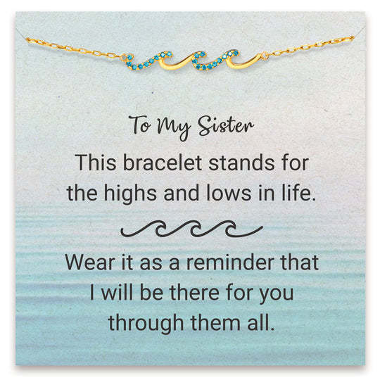 SISTER GIFT-I'LL BE THERE FOR YOU TRIPLE WAVE BRACELET