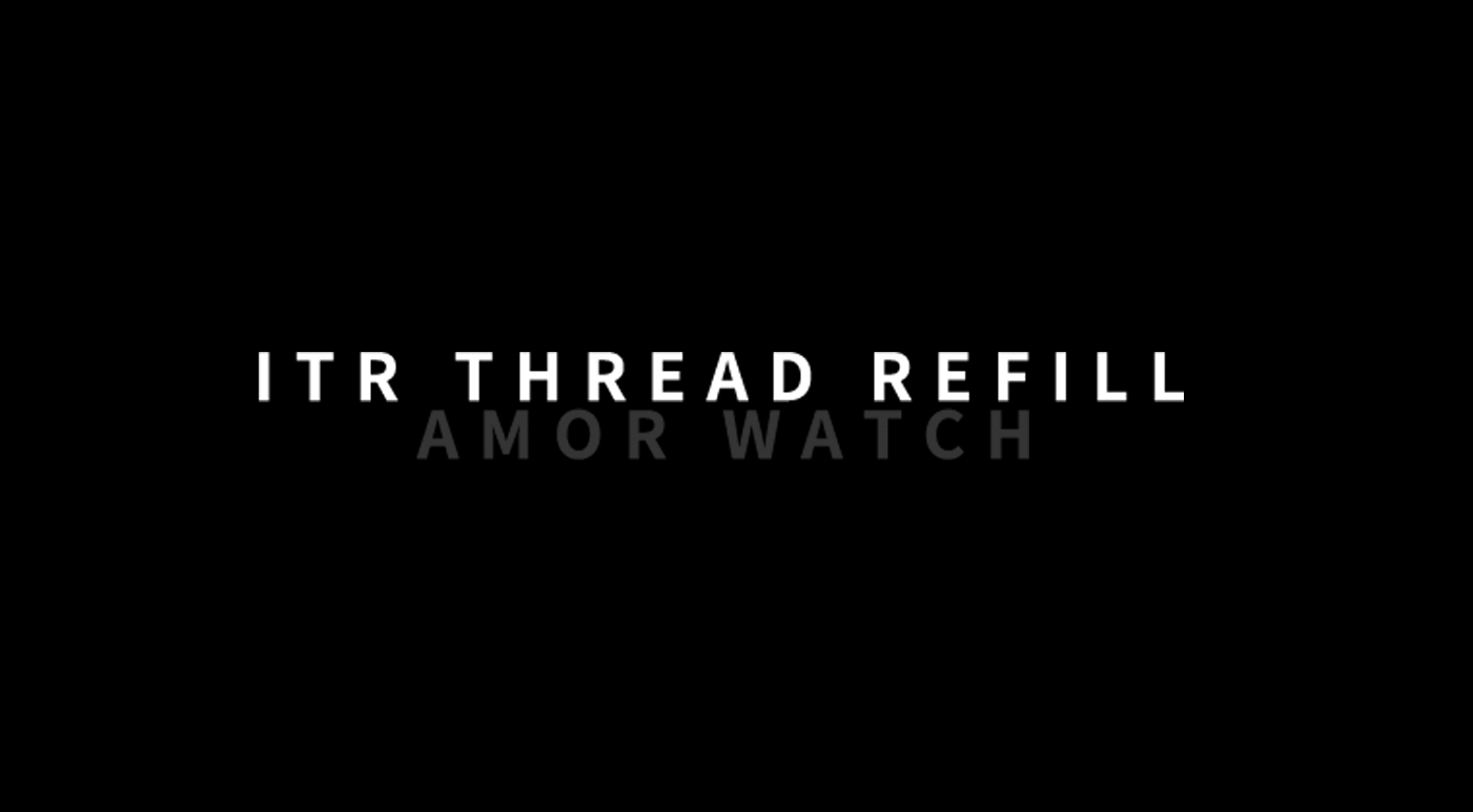 ITR Thread Refill for AMOR WATCH