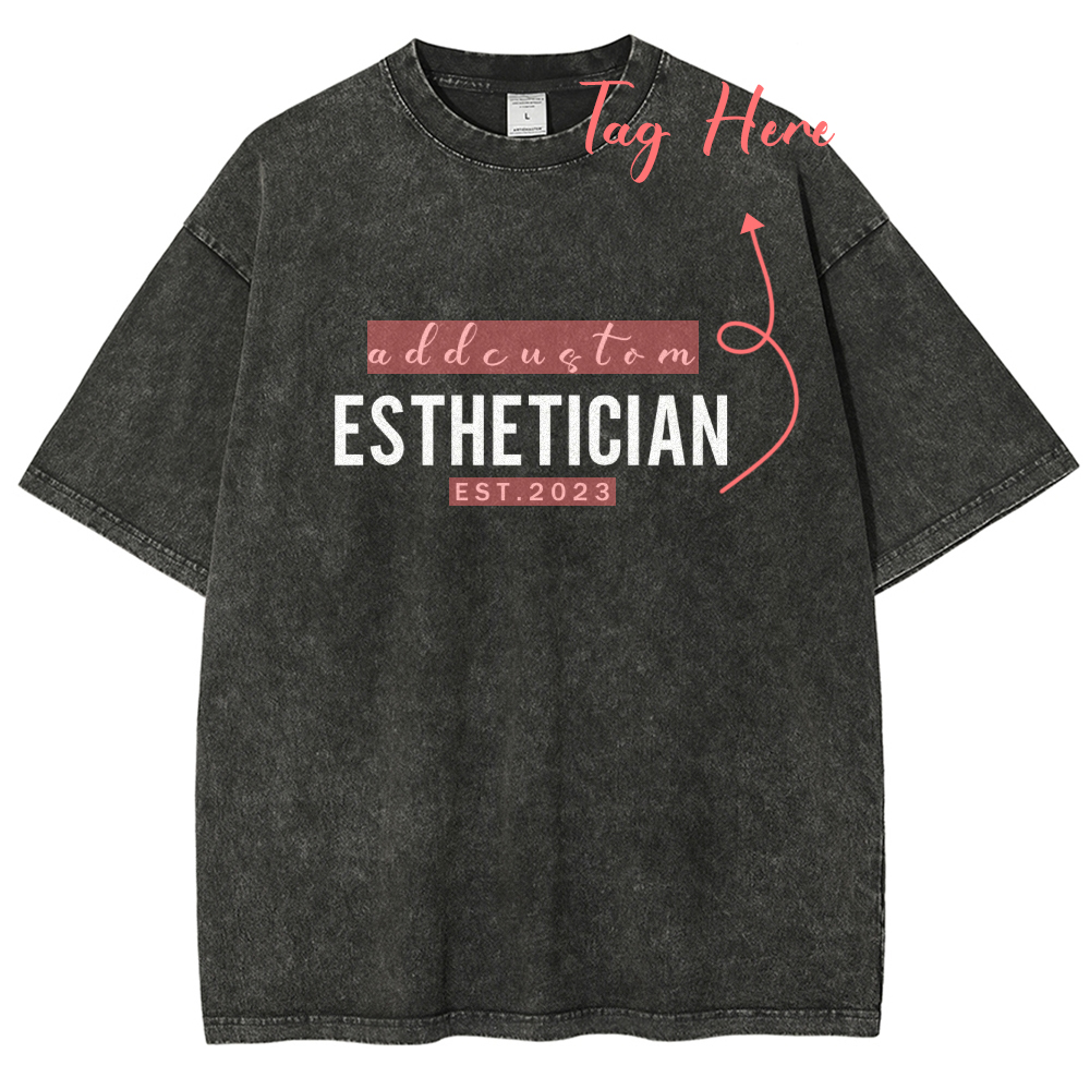 I'm The Esthetician Addcustom Unisex Fit Washed T-Shirt Customscool