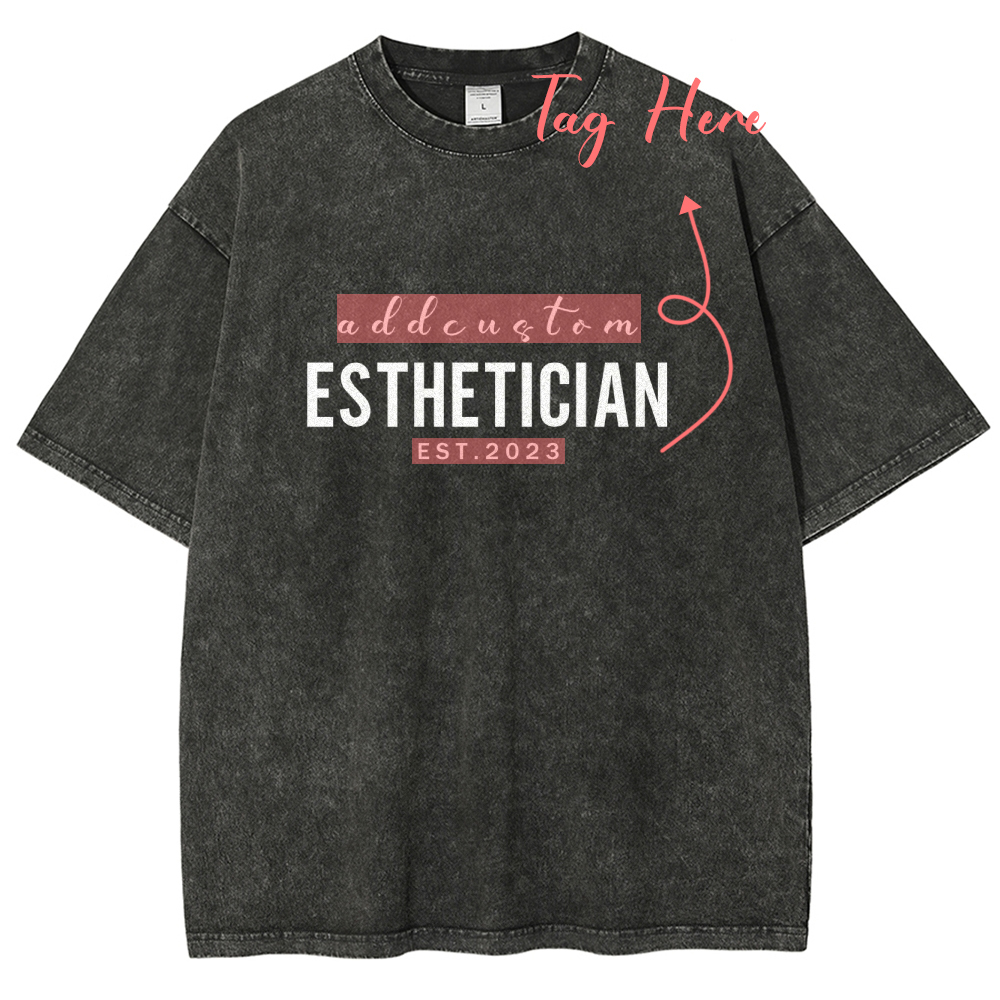 I'm The Esthetician Addcustom Unisex Fit Washed T-Shirt Customscool