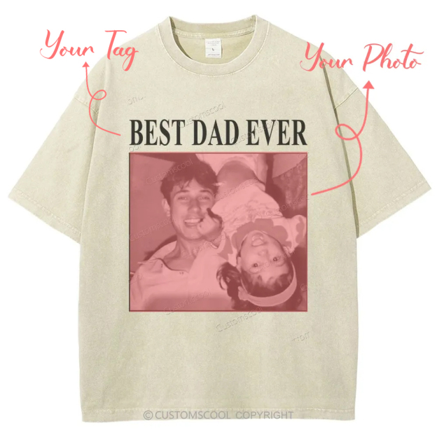 Best Dad Ever Addcustom Photo Unisex Fit Washed T-Shirt