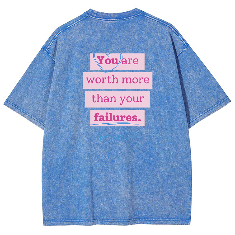 You Are Worth Morethan Your Failures Vintage Snowflake Washed T-Shirt