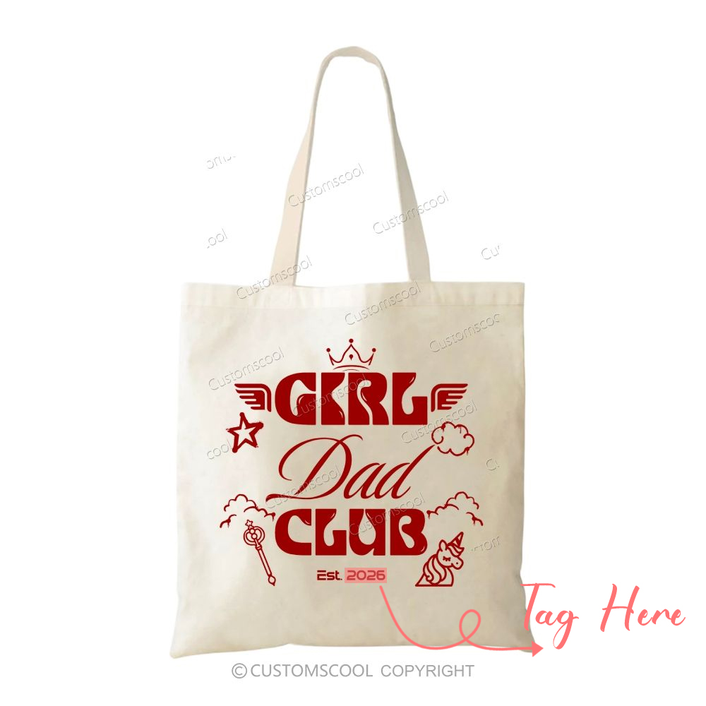 Girl Dad Club Addcustom Tag Tote Bag