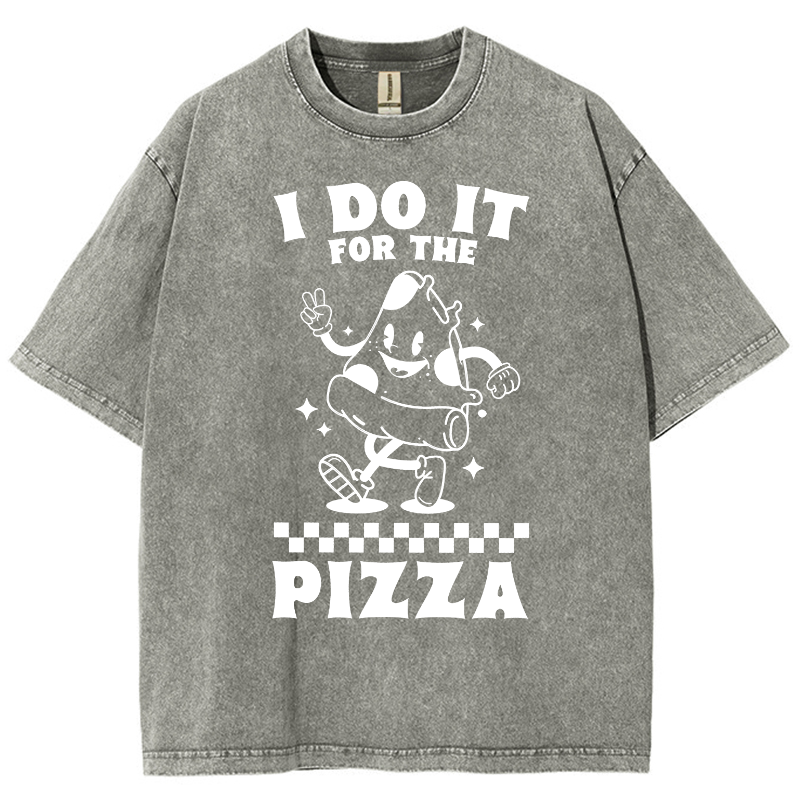 I Do It For The Pizza Unisex Fit Washed T-Shirt