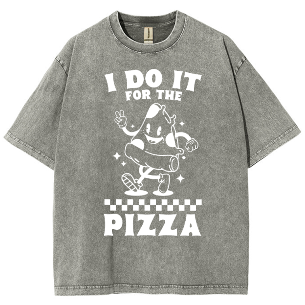 I Do It For The Pizza Unisex Fit Washed T-Shirt
