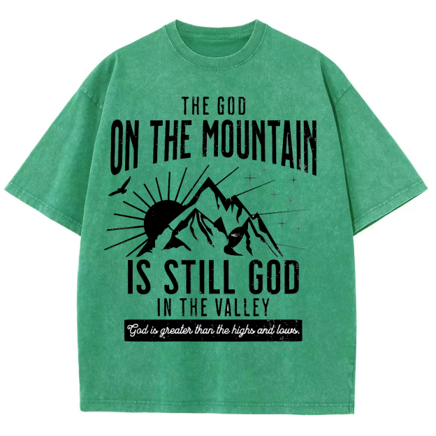The God On The Mountain Is Still God Unisex Fit Washed Oversized T-Shirt