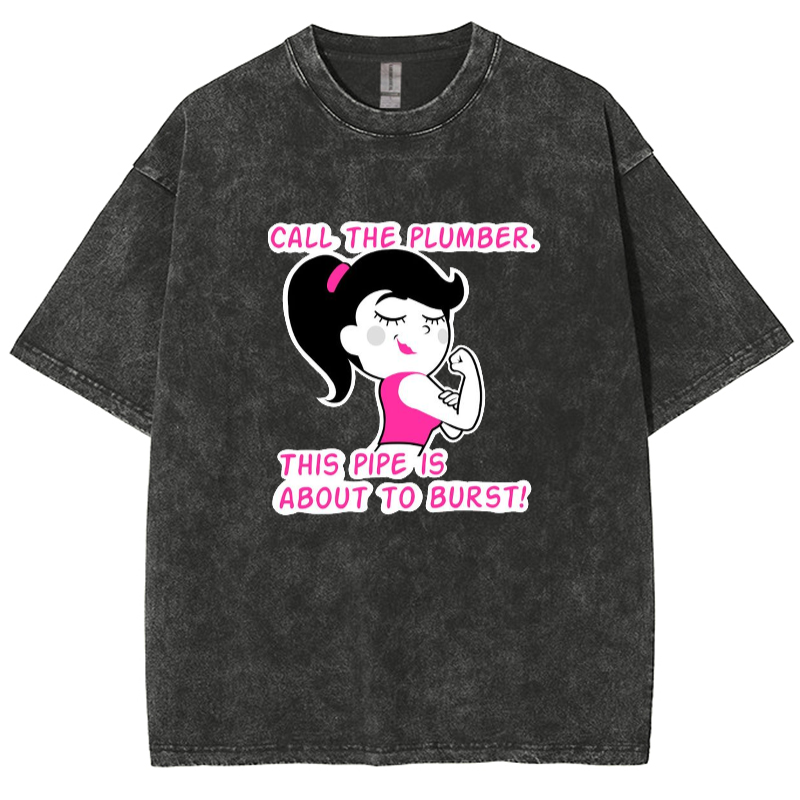 Call The Plumber/ Strong Gir Unisex Fit Washed T-Shirt