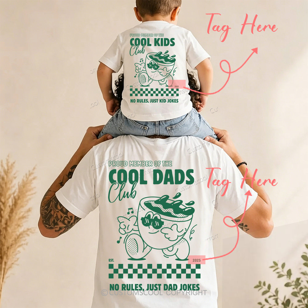 Addcustom Cool Dads Club Cool Kids Club Date Family Tees