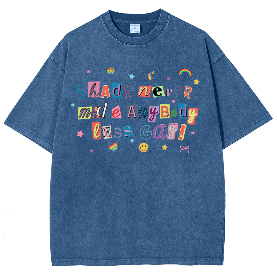 Shade Never Made Anybody Less Gay Unisex Fit Washed Oversized T-Shirt