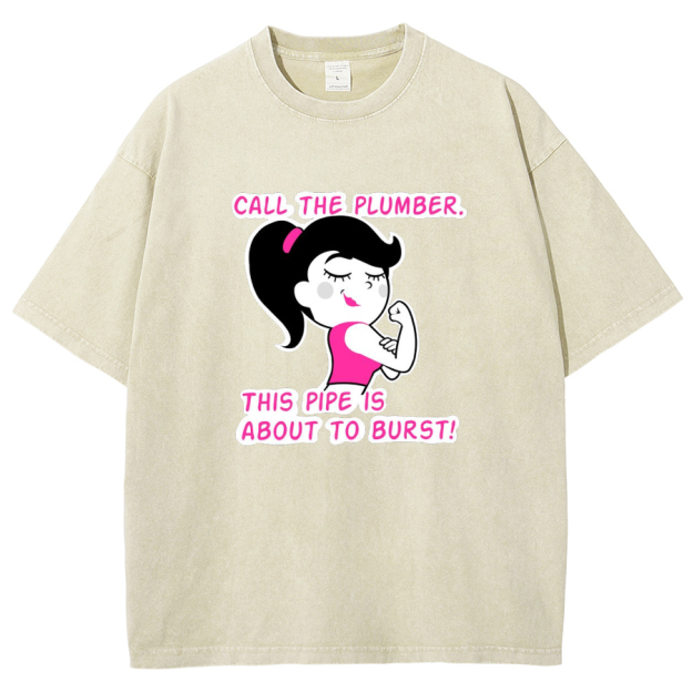 Call The Plumber/ Strong Gir Unisex Fit Washed T-Shirt