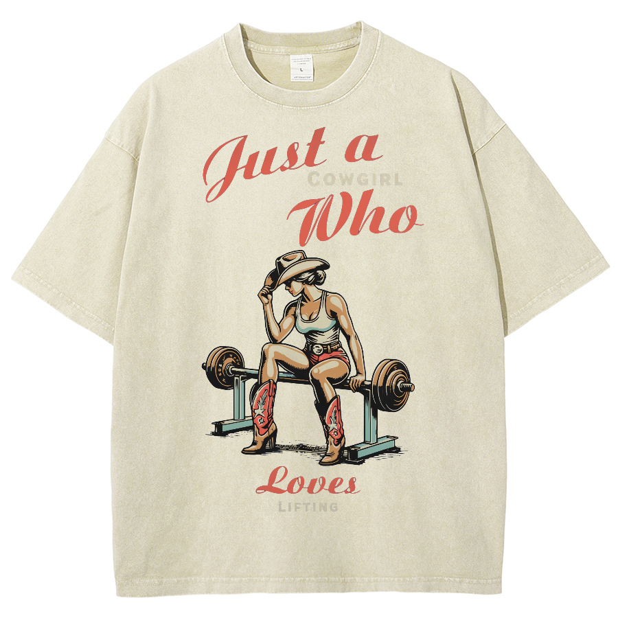 Just A Cowgirl Who Loves Lifting Washed Oversized T-Shirt