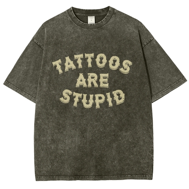 Tattoos are Stupid Vintage Snowflake Washed T-Shirt