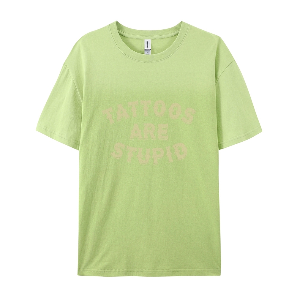 Tattoos Are Stupid Casual Short Sleeve T-Shirt