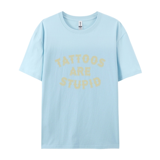 Tattoos Are Stupid Casual Short Sleeve T-Shirt