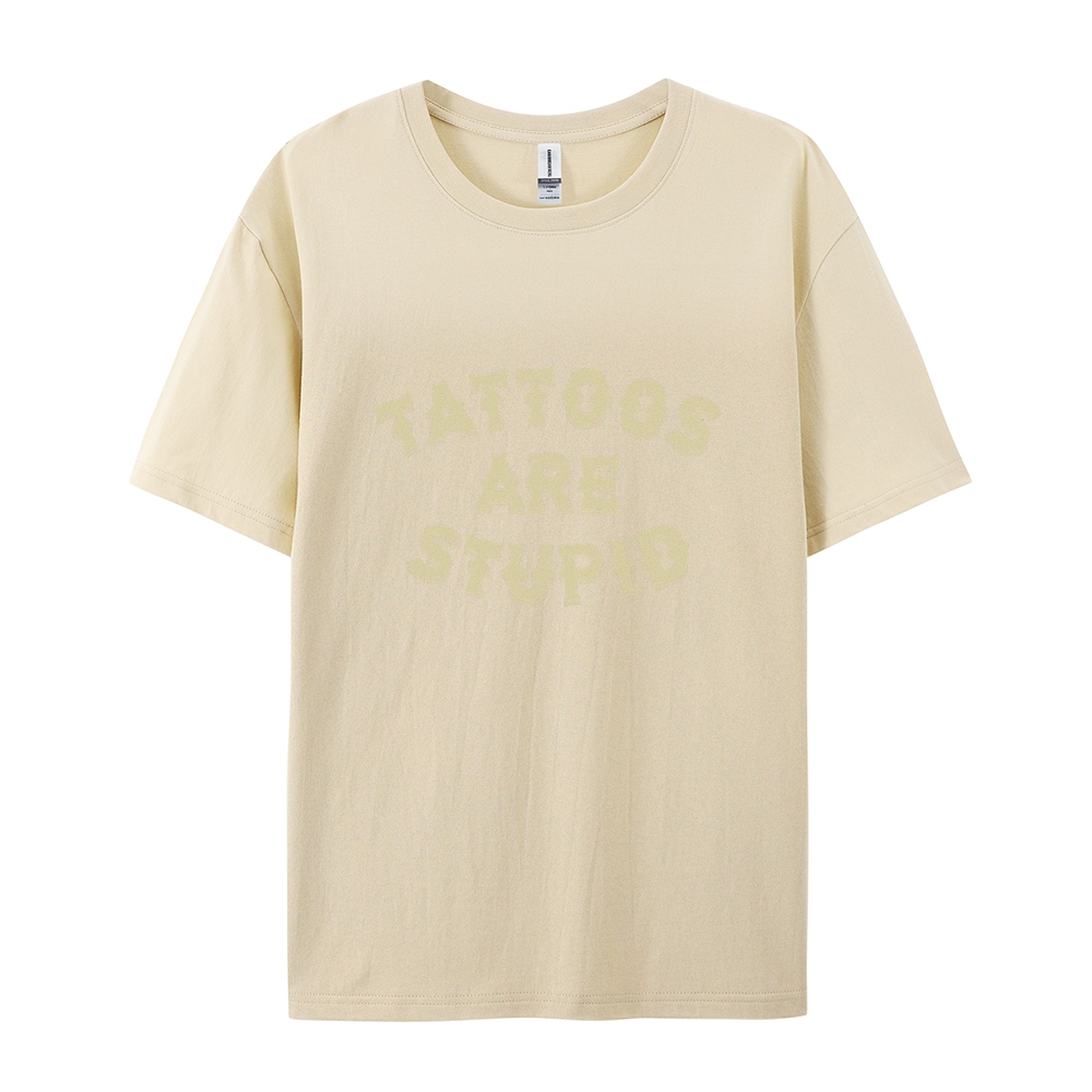 Tattoos Are Stupid Casual Short Sleeve T-Shirt