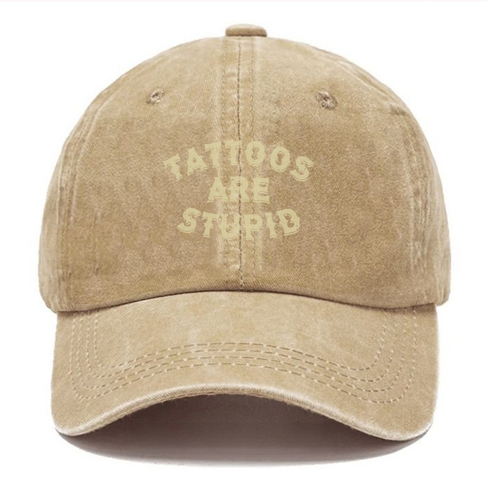 Tattoos Are Stupid Unisex Vintage Casual Washed Cap Customscool