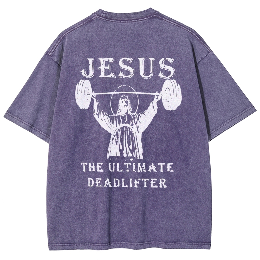 Jesus The Ultimate Deadlifter Washed T-shirt