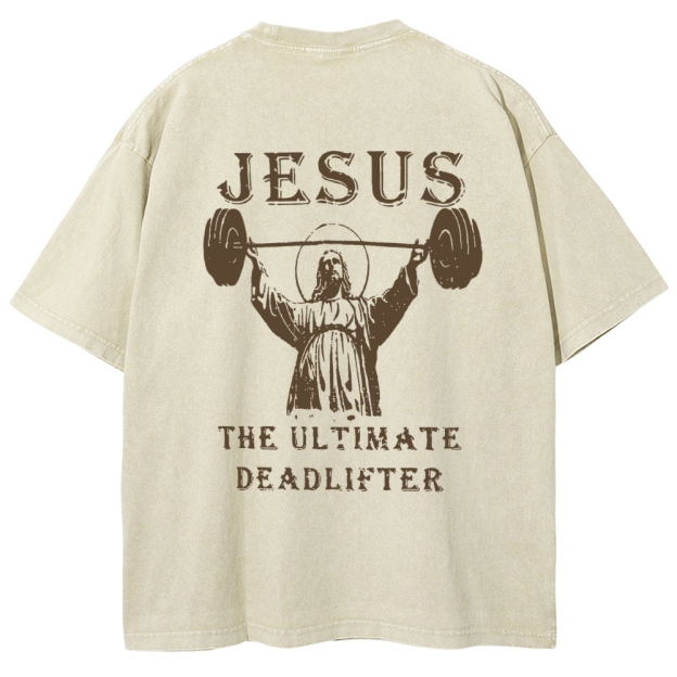 Jesus The Ultimate Deadlifter Washed T-shirt