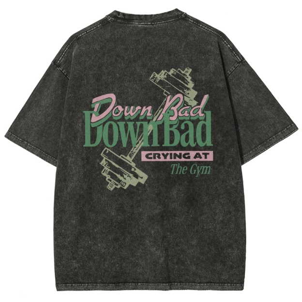 Down Bad Downbad Crying At The Gym Washed T-shirt