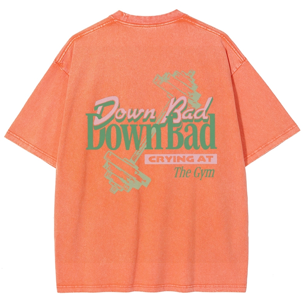Down Bad Downbad Crying At The Gym Washed T-shirt