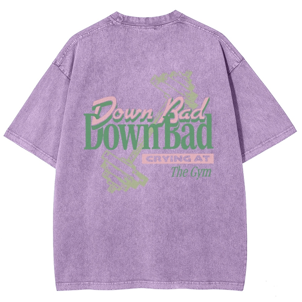 Down Bad Downbad Crying At The Gym Washed T-shirt