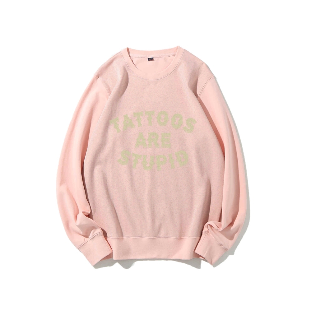 Tattoos Are Stupid Round Neck Sweatshirt