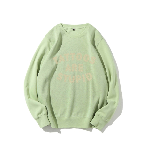 Tattoos Are Stupid Round Neck Sweatshirt