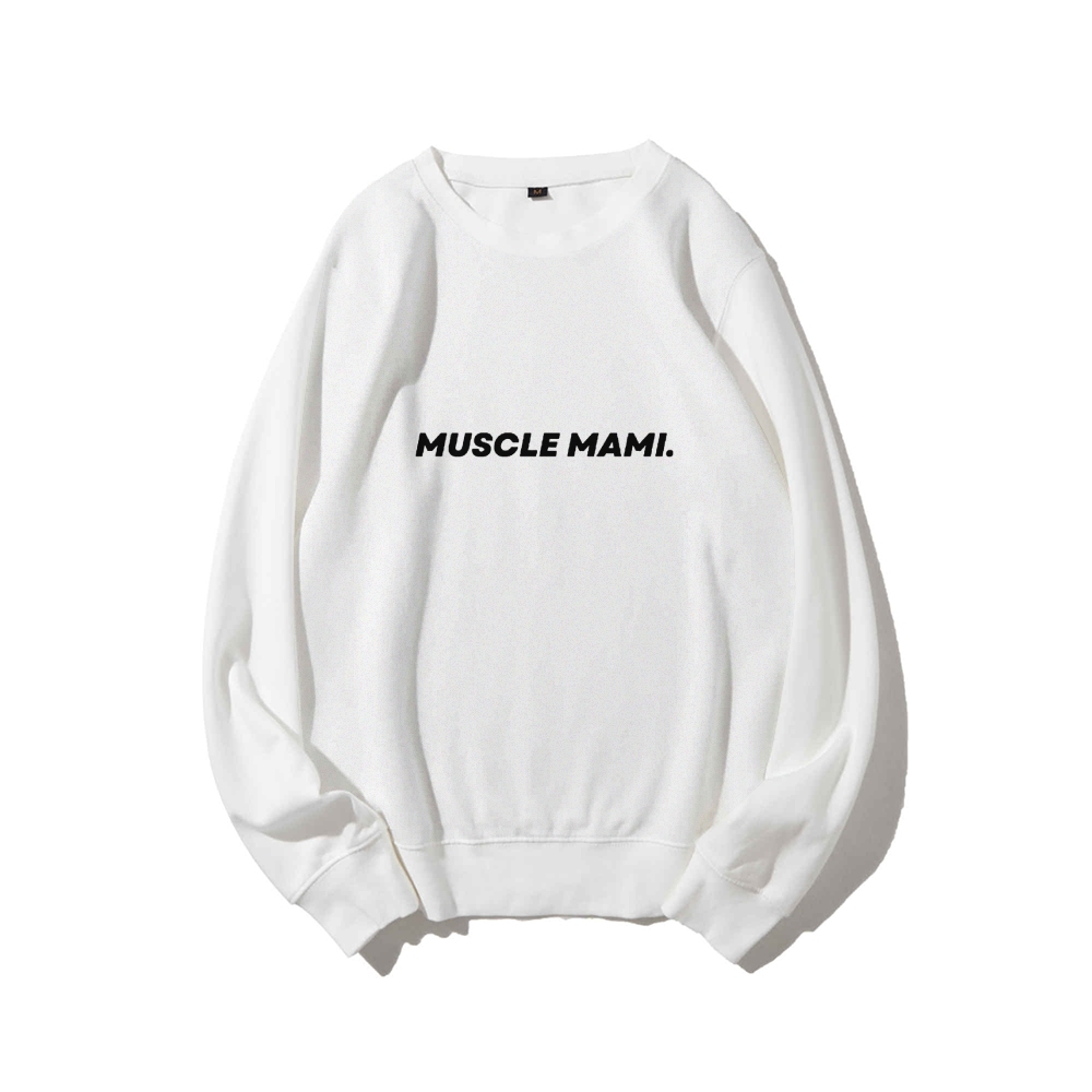 Muscle Mami Long Sleeved Round Neck Sweatshirt