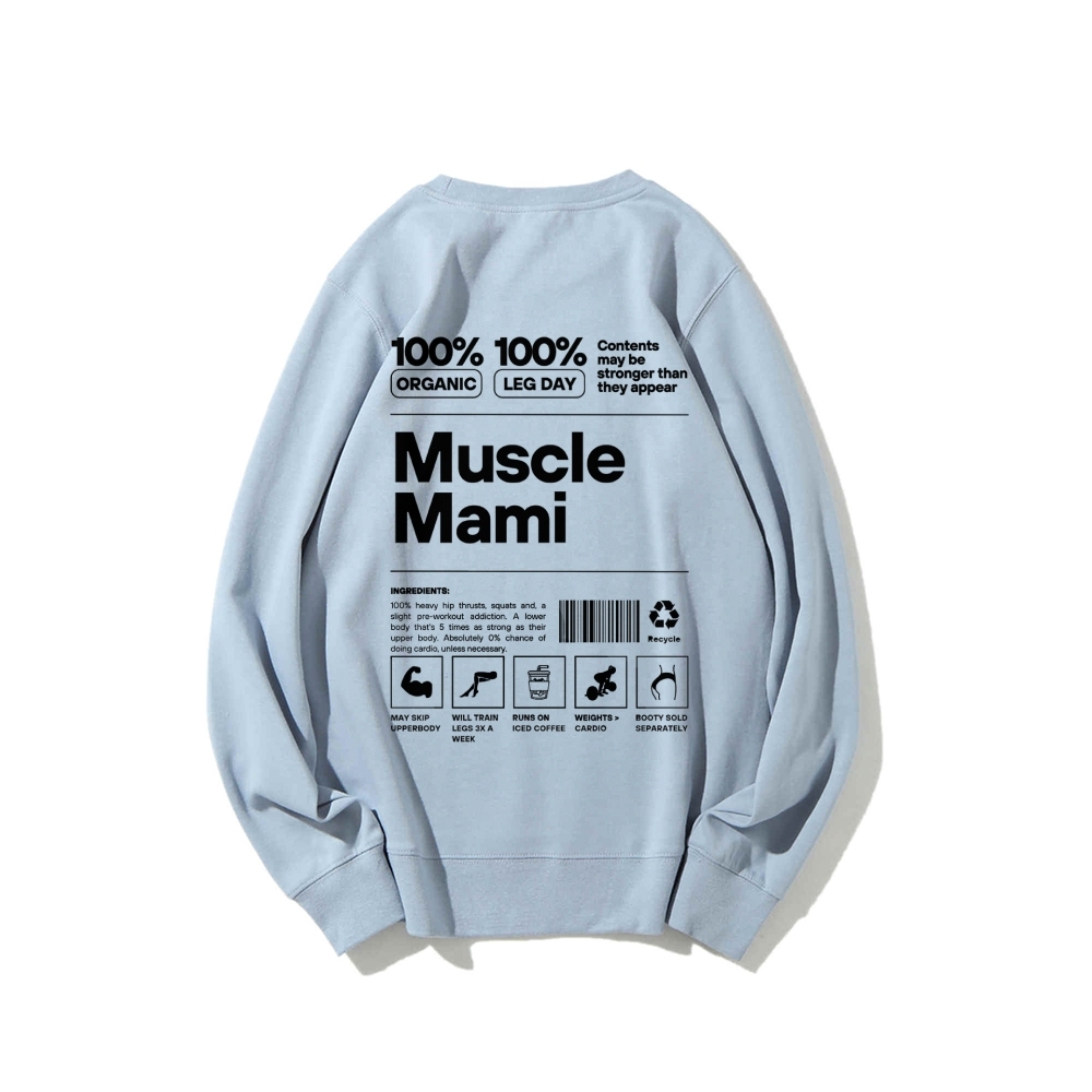 Muscle Mami Long Sleeved Round Neck Sweatshirt