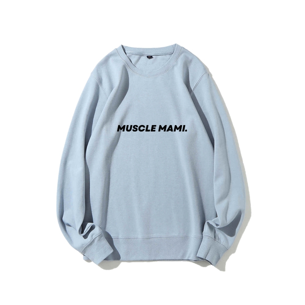 Muscle Mami Long Sleeved Round Neck Sweatshirt