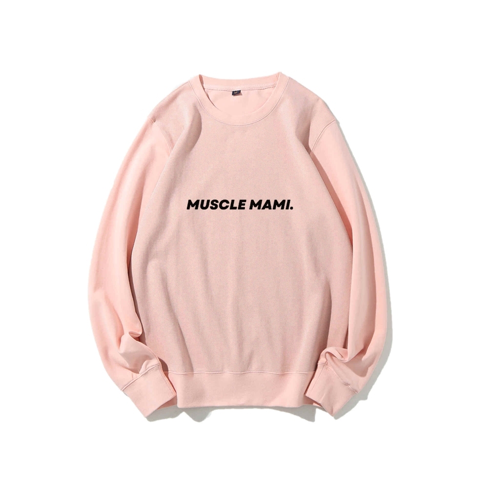 Muscle Mami Long Sleeved Round Neck Sweatshirt