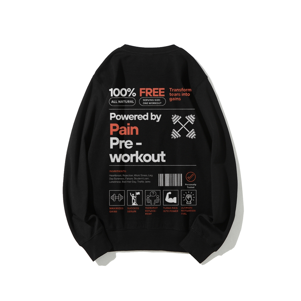 Powered By Painpre-Workout Casual Crewneck Sweatshirt