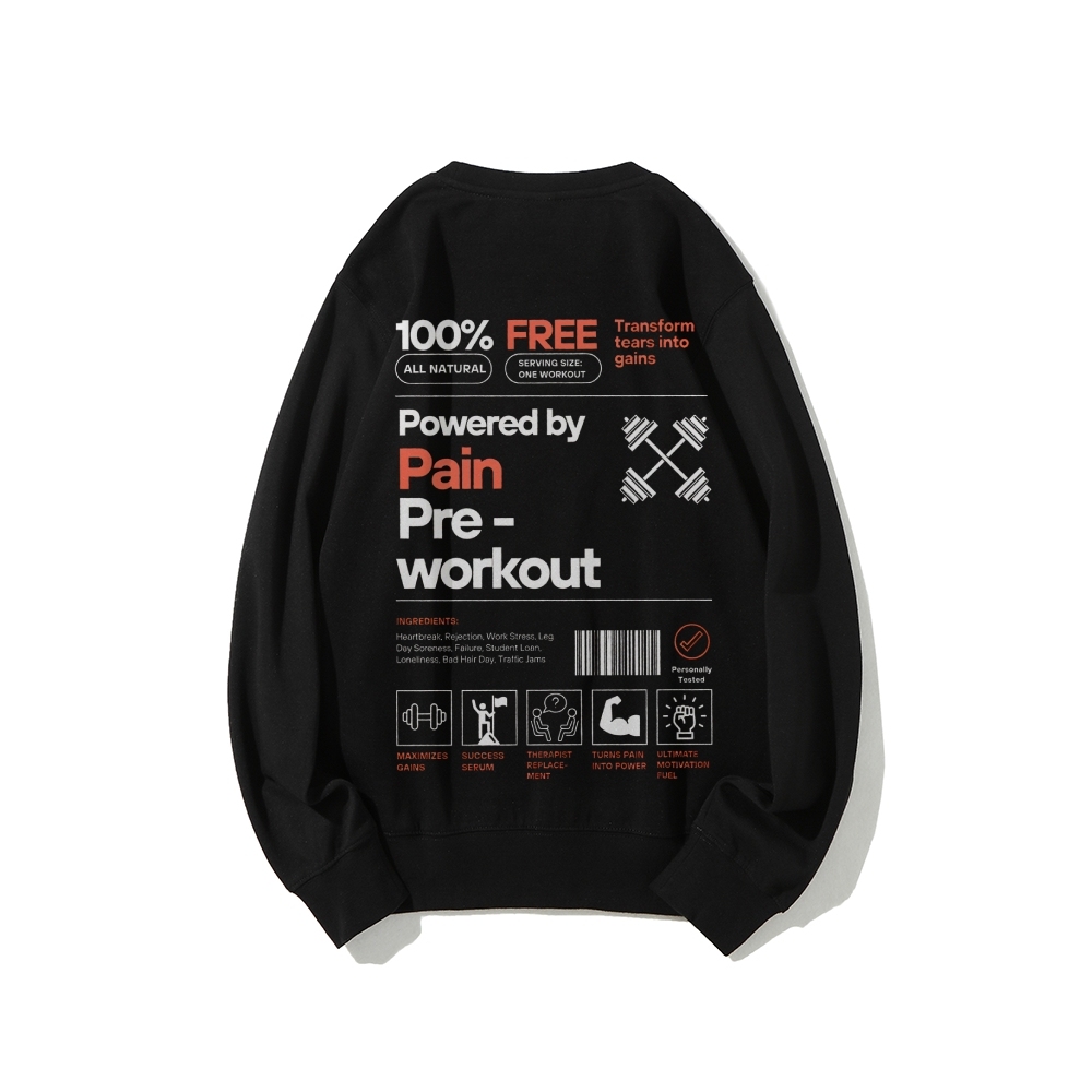 Powered By Pain Pre-Workout Casual Crewneck Sweatshirt