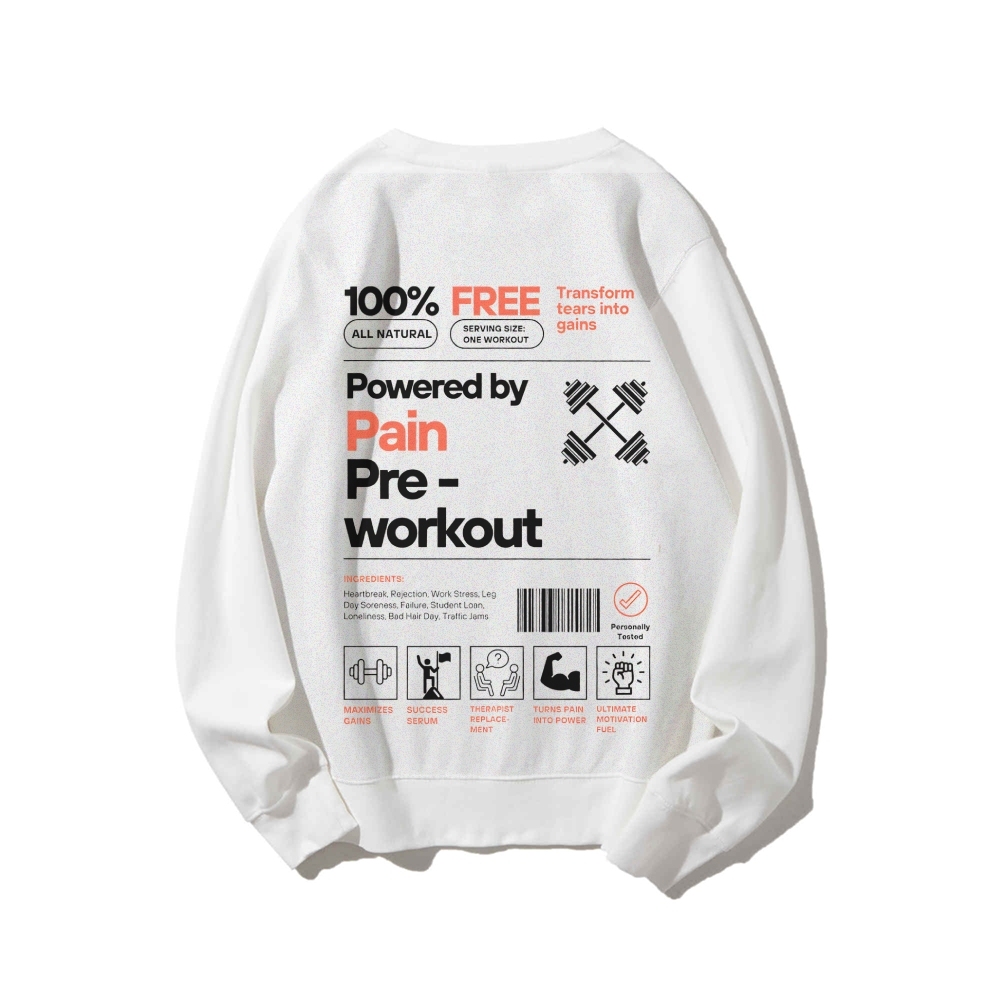 Powered By Pain Pre-Workout Casual Crewneck Sweatshirt