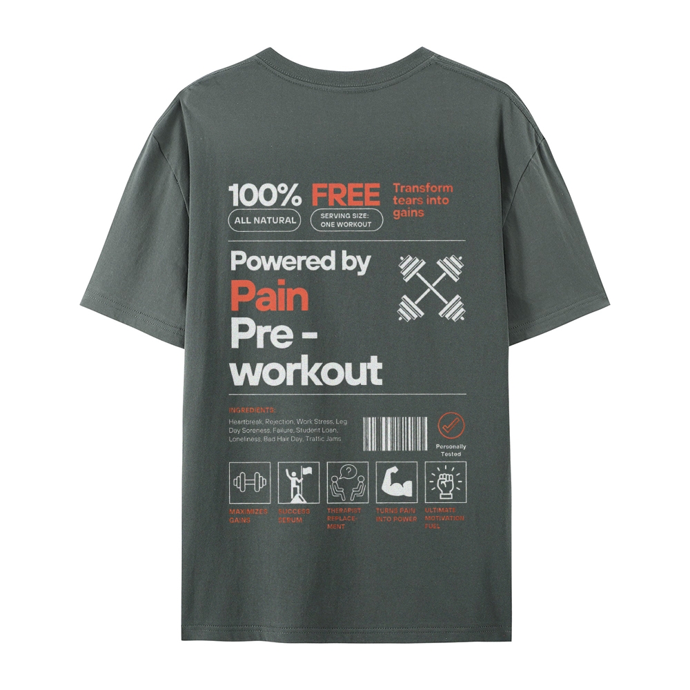 Powered By Pain Pre-Workout Casual Short Sleeve T-Shirt