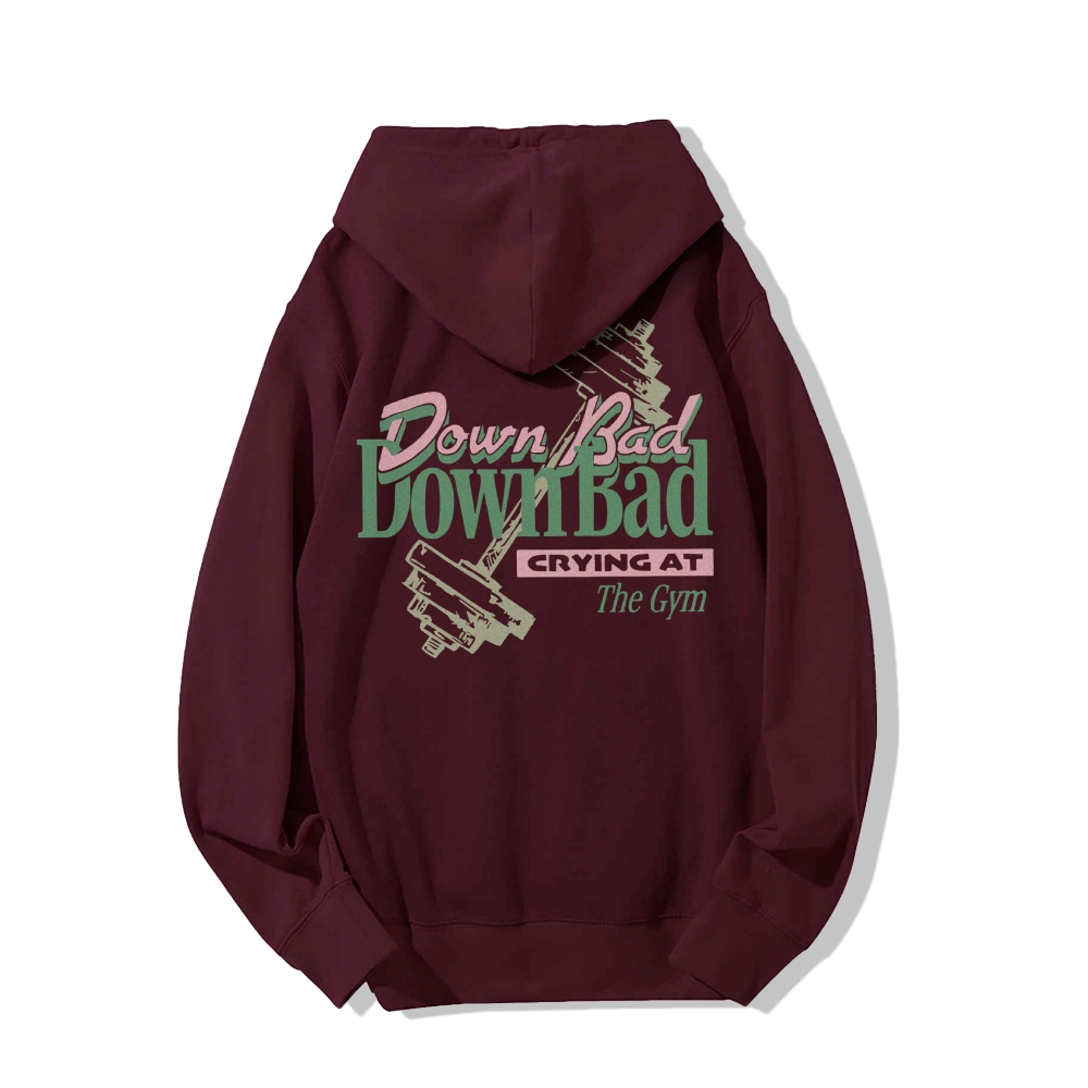 Down Bad Crying At The Gym Casual Hoodie Customscool