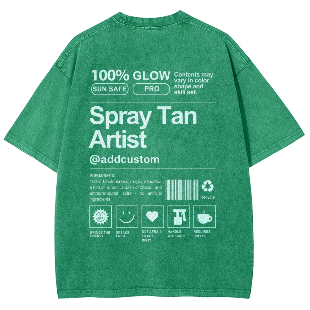 Spray Tan Artist Addcustom Unisex Fit Washed T-Shirt Customscool