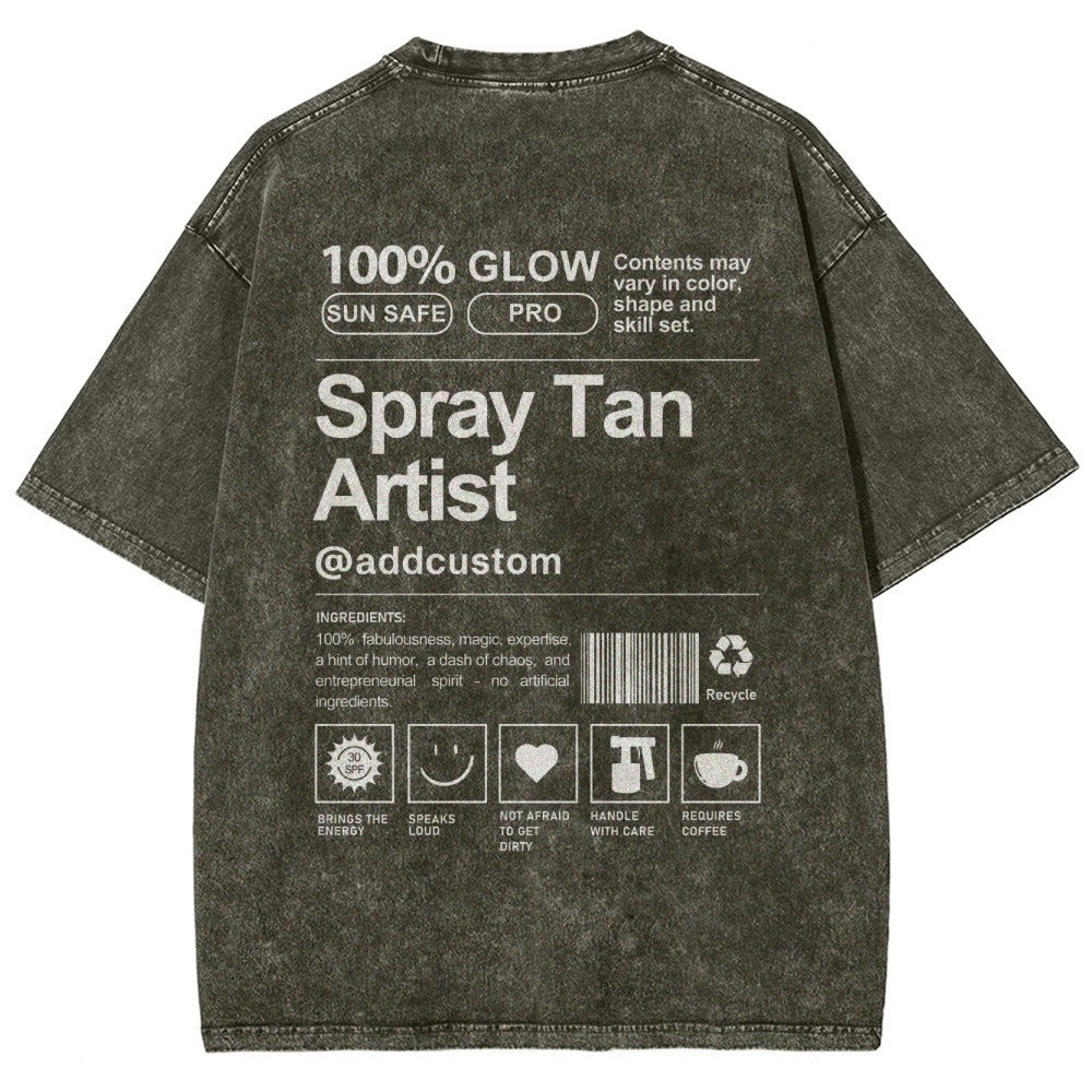 Spray Tan Artist Addcustom Unisex Fit Washed T-Shirt Customscool