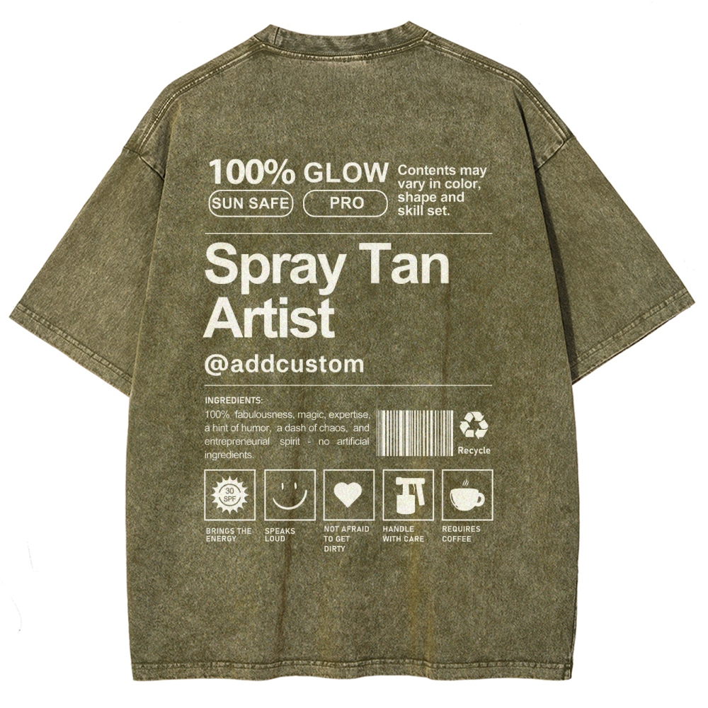 Spray Tan Artist Addcustom Unisex Fit Washed T-Shirt Customscool