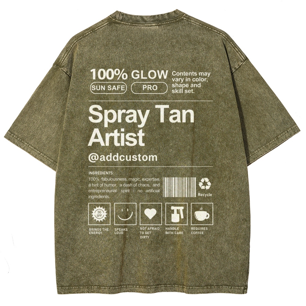 Spray Tan Artist Addcustom Unisex Fit Washed T-Shirt Customscool
