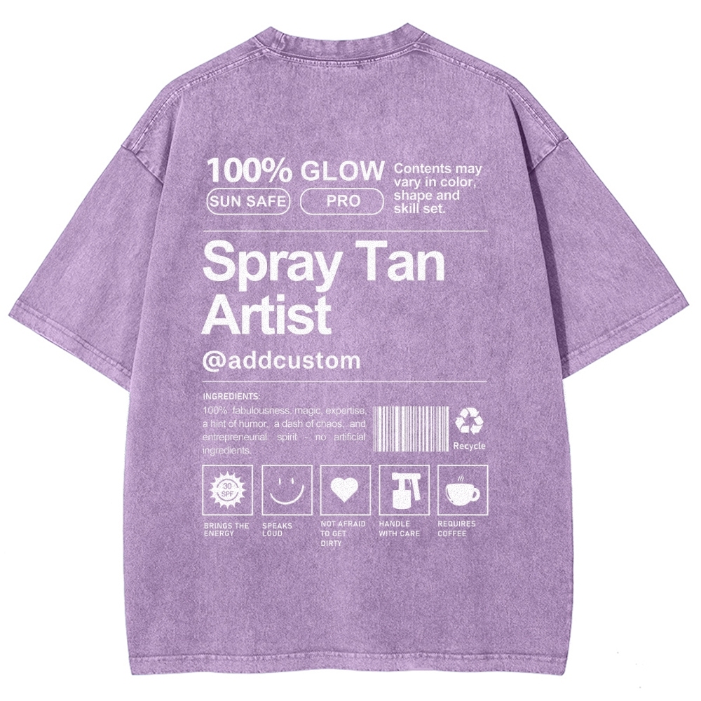 Spray Tan Artist Addcustom Unisex Fit Washed T-Shirt Customscool