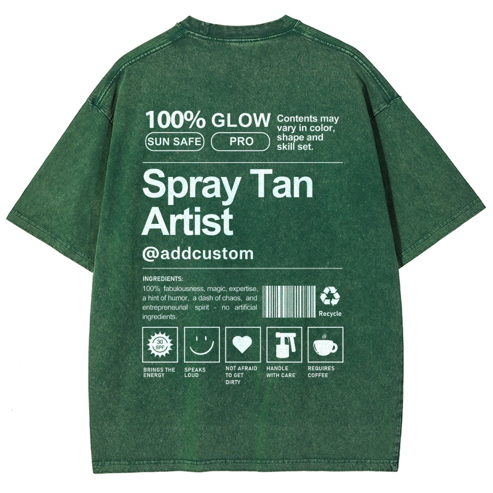 Spray Tan Artist Addcustom Unisex Fit Washed T-Shirt Customscool