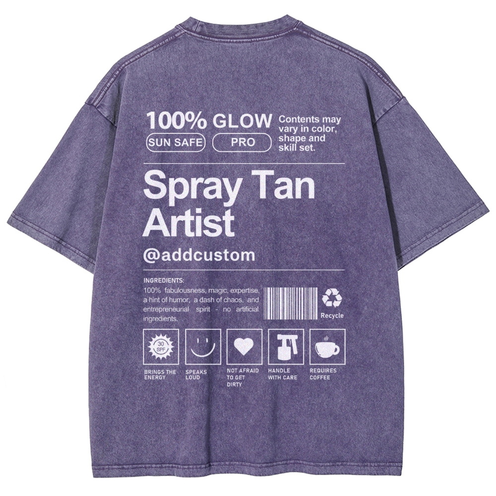 Spray Tan Artist Addcustom Unisex Fit Washed T-Shirt Customscool