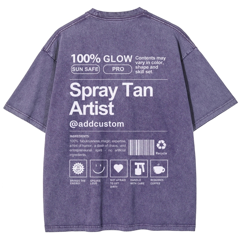 Spray Tan Artist Addcustom Unisex Fit Washed T-Shirt Customscool